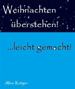 Weihnachten überstehen! (eBook, ePUB) - Kröger, Aline