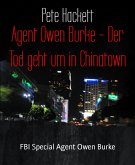 Agent Owen Burke - Der Tod geht um in Chinatown (eBook, ePUB)