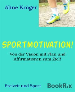 Sportmotivation! (eBook, ePUB) - Kröger, Aline