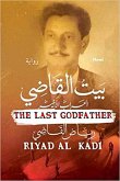 Al-Kady House "e;The Last God-Father (eBook, ePUB) Al-Kady House "e;The Last God-Father (eBook, ePUB)