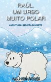 Raul, um Urso Muito Polar - Aventuras no Polo Norte (eBook, ePUB)