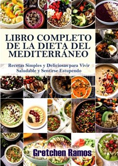 El libro de cocina completo de la dieta del Mediterraneo (eBook, ePUB) - Ramos, Gretchen