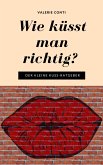 Wie küsst man richtig? (eBook, ePUB)