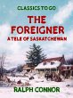 The Foreigner A Tale of Saskatchewan... - Bild 1