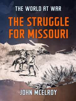 The Struggle for Missouri (eBook, ePUB) - Mcelroy, John
