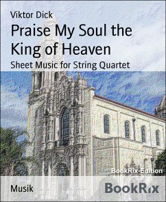 Praise My Soul the King of Heaven (eBook, ePUB) - Dick, Viktor