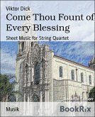 Come Thou Fount of Every Blessing (eBook, ePUB)