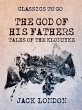 The God of His Fathers Tales of the... - Bild 1