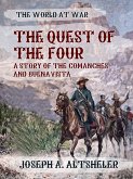 The Quest of the Four A Story of the Comanches and Buena Vista (eBook, ePUB)