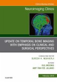 Temporal Bone Imaging: Clinicoradiologic and Surgical Considerations, An Issue of Neuroimaging Clinics of North America (eBook, ePUB)