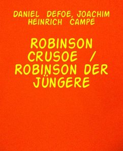 Robinson Crusoe / Robinson der Jüngere (eBook, ePUB) - Defoe, Daniel; Campe, Joachim Heinrich