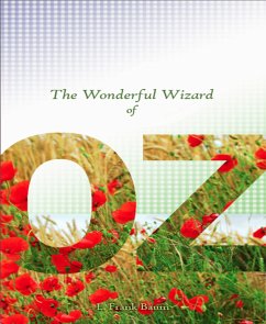 The Wonderful Wizard of Oz (eBook, ePUB) - Baum, L Frank