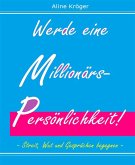 Streit, Wut und Gesprächen begegnen - werde eine Millionärspersönlichkeit! (eBook, ePUB)