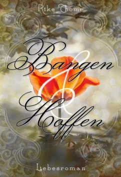 Bangen und Hoffen (eBook, ePUB) - Thome, Rike