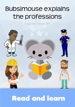 Bubsimouse explains the professions (eBook, ePUB) - Freudenfels, Siegfried