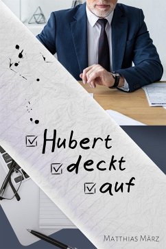 Hubert deckt auf (eBook, ePUB) - März, Matthias