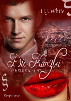 Die Kanzlei Geheime Macht (eBook, ePUB) - White, H.J.