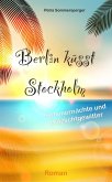 Berlin küsst Stockholm (eBook, ePUB)