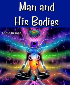 Man and His Bodies (eBook, ePUB) - Besant, Annie