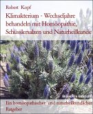 Klimakterium - Wechseljahre behandeln mit Homöopathie, Schüsslersalzen und Naturheilkunde (eBook, ePUB)