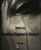 Something Happened to Rebecca! (eBook, ePUB)