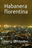 Habanera Florentina (eBook, ePUB)