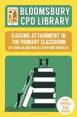 Bloomsbury CPD Library: Raising Attainment in the Primary Classroom (eBook, ePUB)
