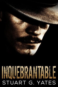 Inquebrantable (eBook, ePUB) - Yates, Stuart G.