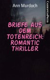 Briefe aus dem Totenreich: Romantic Thriller (eBook, ePUB)