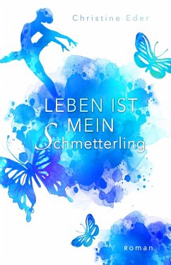 Cover Leben ist mein Schmetterling (eBook, ePUB)