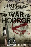 The War On Horror: Tales From A Post-Zombie Society (eBook, ePUB)