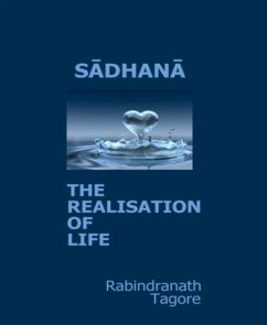Sadhana (eBook, ePUB) - Tagore, Rabindranath