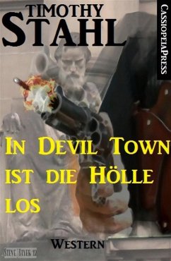 In Devil Town ist die Hölle los: Western (eBook, ePUB) - Stahl, Timothy