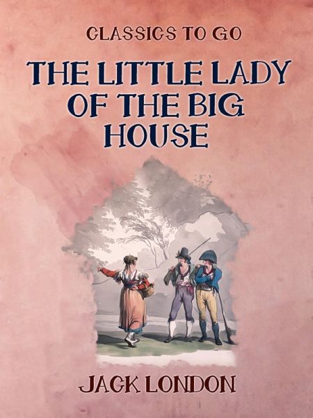 The Little Lady of the Big House (eBook, ePUB)