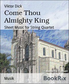 Come Thou Almighty King (eBook, ePUB) - Dick, Viktor