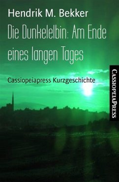 Die Dunkelelbin: Am Ende eines langen Tages (eBook, ePUB) - Bekker, Hendrik M.