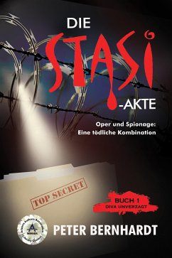 Die Stasi-Akte (eBook, ePUB) - Bernhardt, Peter