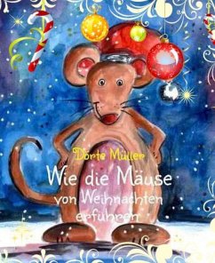 Wie die Mäuse von Weihnachten erfuhren (eBook, ePUB) - Müller, Dörte