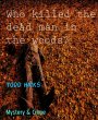 Who killed the dead man in the woods?... - Bild 1