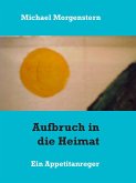 Aufbruch in die Heimat (eBook, ePUB) Aufbruch in die Heimat (eBook, ePUB)