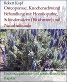 Osteoporose, Knochenschwund Behandlung mit Homöopathie, Schüsslersalzen (Biochemie) und Naturheilkunde (eBook, ePUB)