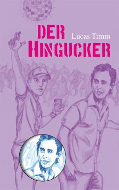 Der Hingucker (eBook, ePUB) - Timm, Lucas