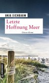 Letzte Hoffnung Meer / Ruth Keiser und Martin Ziegler Bd.2 (eBook, ePUB)