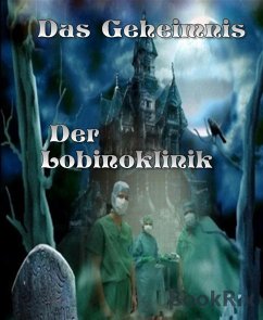 Das Geheimnis der Lobinoklinik (eBook, ePUB) - Thurner, Katharina