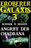 Eroberer der Galaxis 3: Angriff der Chadrana (eBook, ePUB)