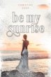 Be my Sunrise (eBook, ePUB) - Bild 1
