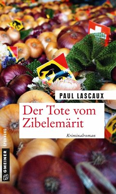 Der Tote vom Zibelemärit (eBook, PDF) - Lascaux, Paul