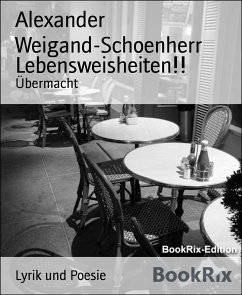 Lebensweisheiten!! (eBook, ePUB) - Weigand-Schoenherr, Alexander