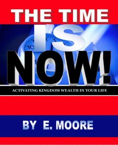 The Time is Now: (eBook, ePUB) - Moore, E.