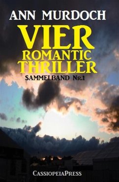 Vier Romantic Thriller: Sammelband Nr. 1 (eBook, ePUB) - Murdoch, Ann
